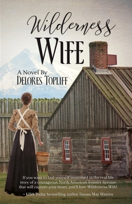 Wilderness Wife by Topliff, Delores