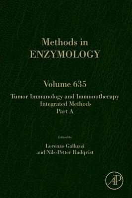 Tumor Immunology and Immunotherapy - Integrated Methods Part a: Volume 635 by Galluzzi, Lorenzo