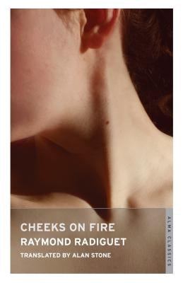 Cheeks on Fire by Radiguet, Raymond