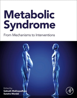 Metabolic Syndrome: From Mechanisms to Interventions by Mukhopadhyay, Satinath