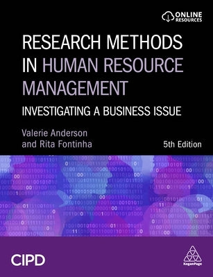 Research Methods in Human Resource Management: Investigating a Business Issue by Anderson, Valerie