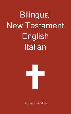 Bilingual New Testament, English - Italian by Transcripture International