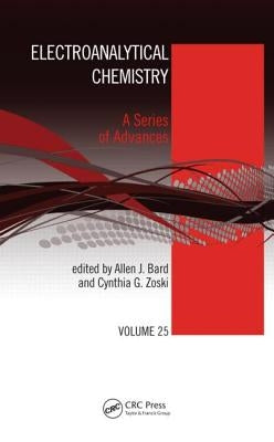 Electroanalytical Chemistry: A Series of Advances: Volume 25 by Bard, Allen J.