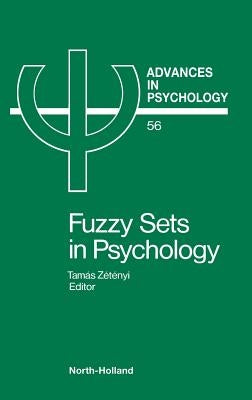 Fuzzy Sets in Psychology: Volume 56 by Zetenyi, T.