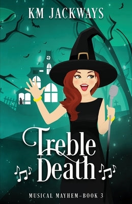 Treble Death: A Paranormal Ghost Mystery by Jackways, K. M.