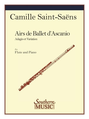 Airs de Ballet d'Ascanio: Flute by Saint-Saens, Camille