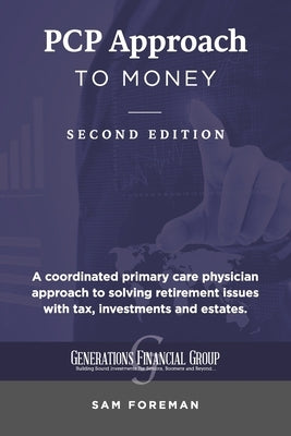 PCP Approach to Money: Finding the Courage You Need to Control Your Own Retirement by Foreman, Sam