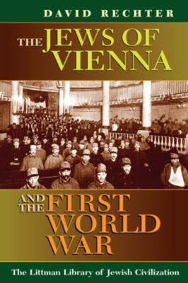 Jews of Vienna and the First World War by Rechter, David