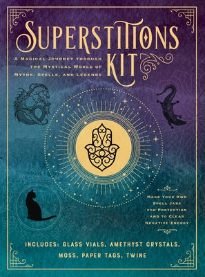 Superstitions Kit: A Magical Journey Through the Mystical World of Myths, Spells, and Legends by McElroy, D. R.