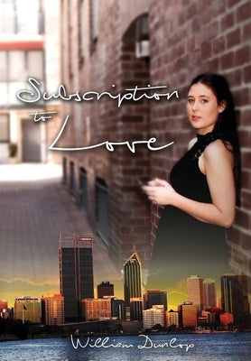 Subscription to Love by Dunlop, William