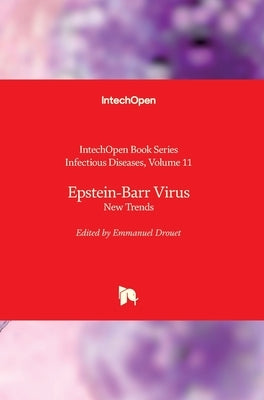 Epstein-Barr Virus: New Trends by Rodriguez-Morales, Alfonso J.