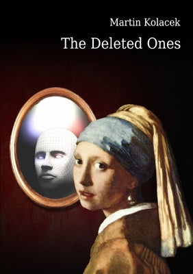 The Deleted Ones by Kolacek, Martin