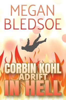 Corbin Kohl Adrift In Hell: a fun low-fantasy mystery by Bledsoe, Megan