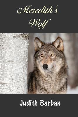 Meredith's Wolf by Barban, Judith