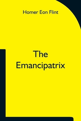 The Emancipatrix by Eon Flint, Homer