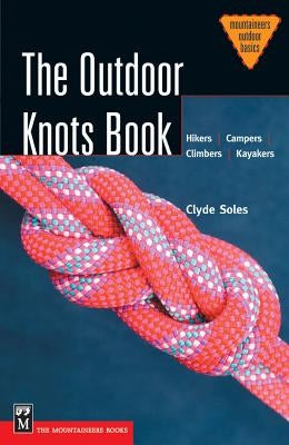 The Outdoor Knots Book by Soles, Clyde