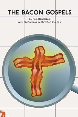 The Bacon Gospels by Bacon, Hamilton