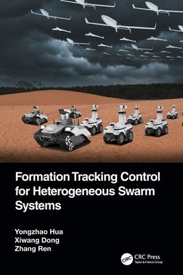 Formation Tracking Control for Heterogeneous Swarm Systems by Hua, Yongzhao