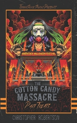 The Cotton Candy Massacre: Part Treats by Robertson, Christopher
