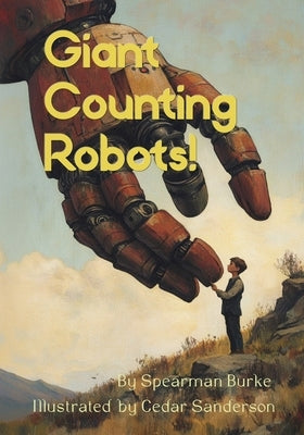 Giant Counting Robots by Sanderson, Cedar