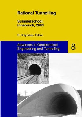 Rational Tunnelling, Summerschool, Innsbruck, 2003 by Kolymbas, Dimitrios