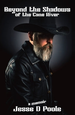 Beyond the Shadows of the Cane River by Poole, Jesse D.