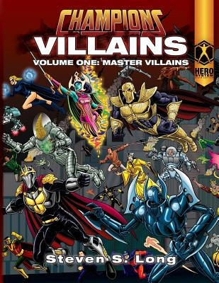Champions Villains Volume One: Master Villains by Long, Steven S.
