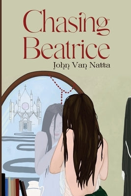Chasing Beatrice by Van Natta, John
