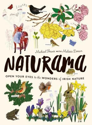 Naturama: Open Your Eyes to the Wonders of Irish Nature by Fewer, Michael