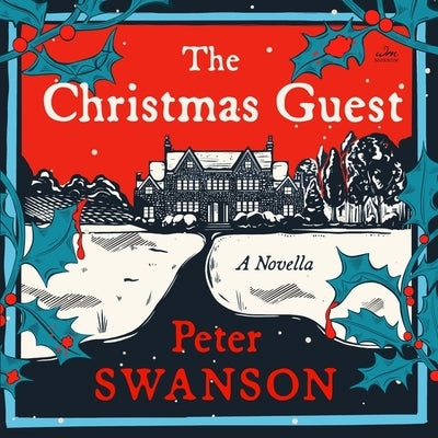 The Christmas Guest: A Novella by Swanson, Peter