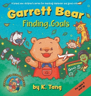 Garrett Bear: Finding Goals by Tang, K.