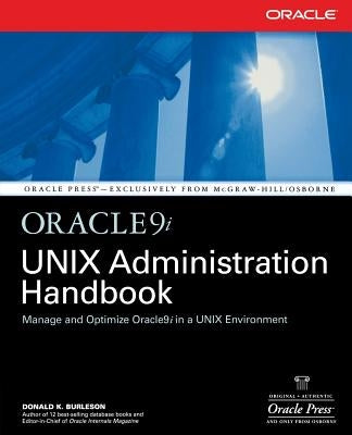 Oracle9i Unix Administration Handbook by Burleson, Donald K.