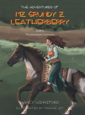 The Adventures of Mz. Grundy Z. Leatherberry: Book 2 The Adventure Continues by Winniford, Nancy