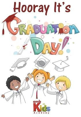Hooray it's Graduation Day: ambKids Academy, Learning Tool by Design Firm, Amb