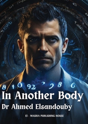 In Another Body by Elsandouby, Ahmed
