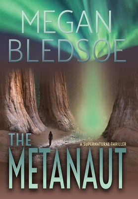 The Metanaut: a supernatural thriller by Bledsoe, Megan