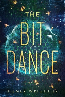 The Bit Dance by Wright, Tilmer, Jr.