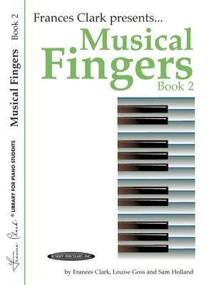 Musical Fingers, Book 2 by Clark, Frances