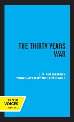 The Thirty Years War by Polisensky, J. V.