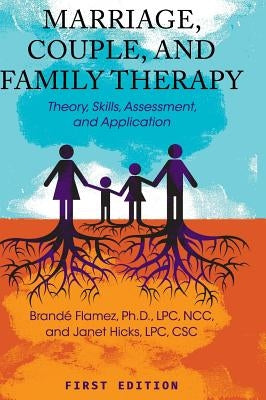 Marriage, Couple, and Family Therapy by Flamez, Brandé