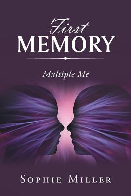 First Memory: Multiple Me by Miller, Sophie