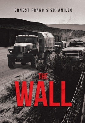 The Wall by Schanilec, Ernest Francis