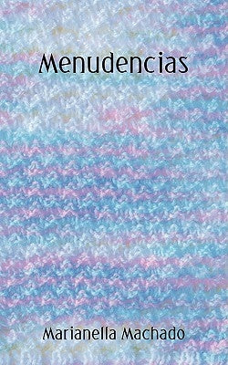 Menudencias by Machado, Marianella