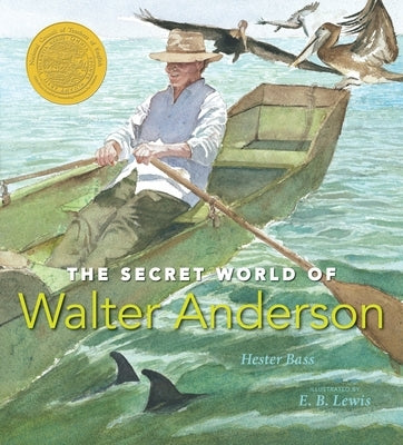 The Secret World of Walter Anderson by Bass, Hester