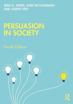 Persuasion in Society by Jones, Jean G.