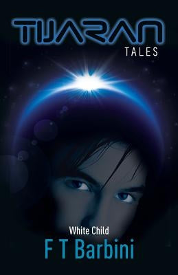 White Child: Book I - Official Edition by Barbini, Francesca T.