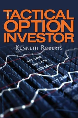 The Tactical Option Investor by Roberts, Kenneth