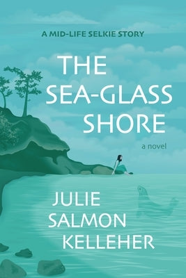 The Sea-Glass Shore by Kelleher, Julie Salmon