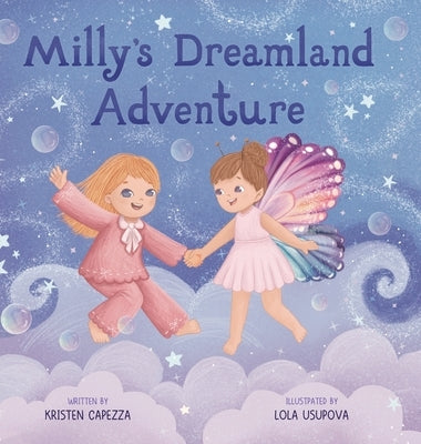 Milly's Dreamland Adventure by Capezza, Kristen E.
