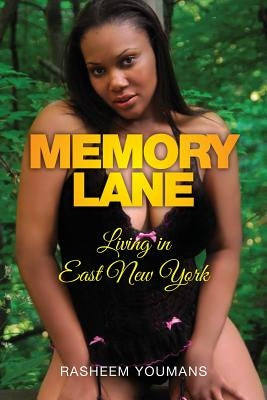Memory Lane: Living in East New York by Youmans, Rasheem